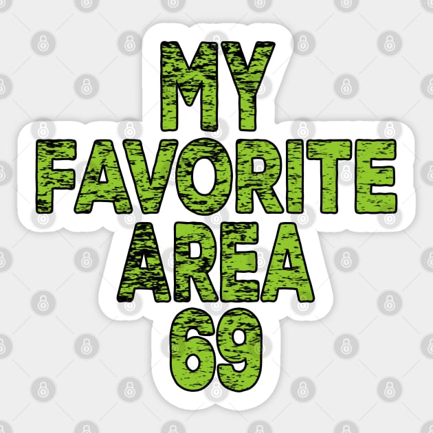 Area 69 Sticker by ZenCloak